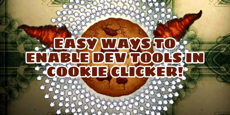 EASY WAYS TO ENABLE DEV TOOLS IN COOKIE CLICKER!