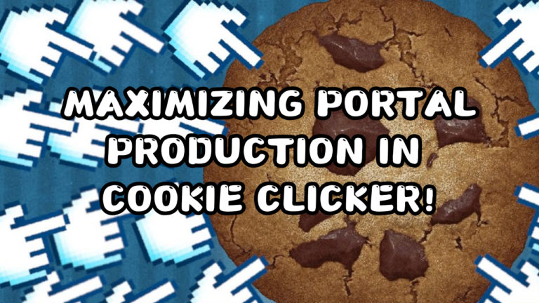 MAXIMIZING PORTAL PRODUCTION IN COOKIE CLICKER!