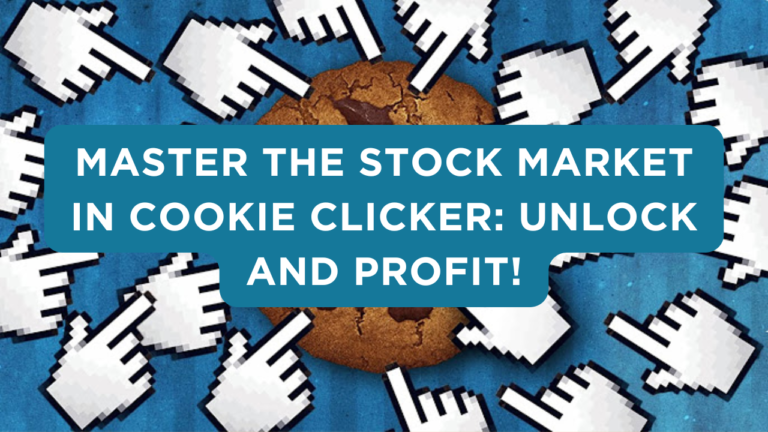 MASTER THE STOCK MARKET IN COOKIE CLICKER: UNLOCK AND PROFIT!