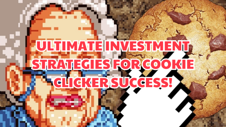 ULTIMATE INVESTMENT STRATEGIES FOR COOKIE CLICKER SUCCESS!